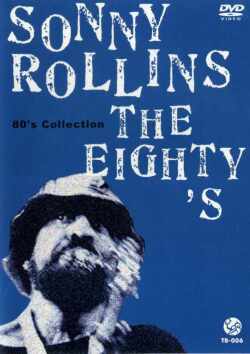 Sonny Rollins ソニー・ロリンズ/80's Collection
