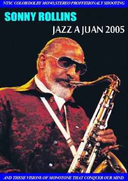 Sonny Rollins ソニー・ロリンズ/Jazz A Juan 2005