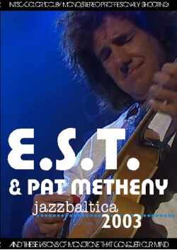 Pat Metheny and E.S.T. パット・メセニー/Germany 2003