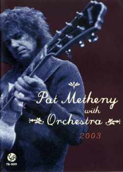 Pat Metheny パット・メセニー/With Orchestra 2003