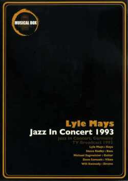 Lyle Mays ライル・メイス/Live in Concert,Germany 1993