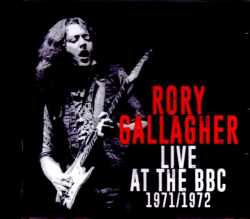 Rory Gallagher ロリー・ギャラガー/London,UK 1971-1972