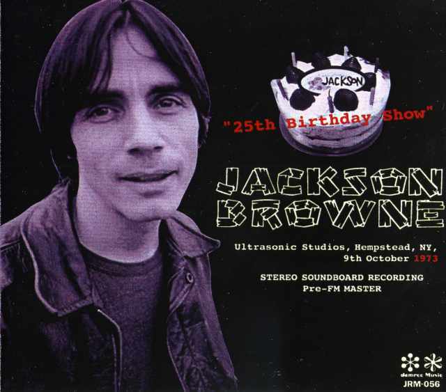 JACKSON BROWNE ジャクソン・ブラウン/25th birthday show