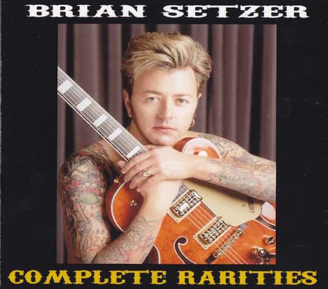 Brian Setzer ブライアン・セッツアー/Complete Rarities