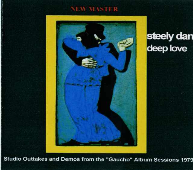 STEELY DAN スティーリー・ダン/DEEP LOVE GauchoOuttakes