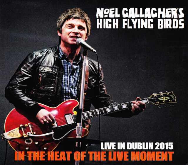 Noel Gallagher ノエル・ギャラガー/Ireland 2015