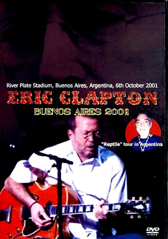 Eric Clapton エリック・クラプトン/Argentina 2001
