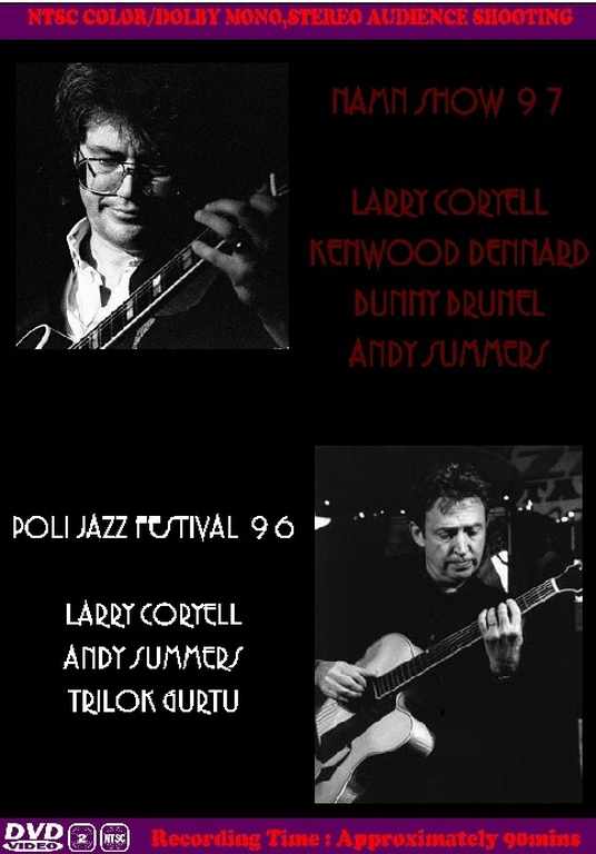 Larry Coryell,Andy Summers ラリー・コリエル/Namn Show 1997 & more