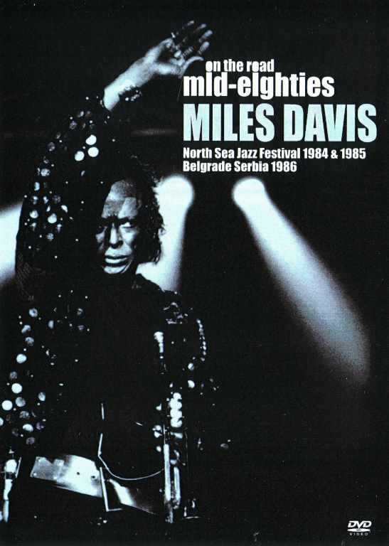 Miles Davis マイルス・デイビス/Netherlands 1984 & 1985 & more