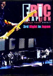 Eric Clapton エリック・クラプトン/Osaka Japan 2006 Vol.2