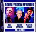 Double Vision Revisited Bob James,David Sanborn,Marcus Miller ボブ・ジェームス デビッド・サンボーン マーカス・ミラー/TX,USA 08.25.2019