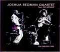 Joshua Redman Quartet,Pat Metheny ジョシュア・レッドマン パット・メセニー/CO,USA 1993 2Shows Complete FM Broadcast Edition