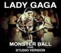 Lady Gaga レディ・ガガ/Monster Ball Tour Studio Version