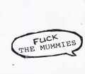 Mummies マミーズ/Fuck the Mummies
