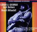 LOWELL GEORGE ローウェル・ジョージ/JUST BEFORE HEART ATTACK