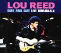 Lou Reed ルー・リード/New York,USA 1997 Rehearsals