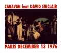 Caravan,David Sinclair キャラヴァン/Paris,France 1976