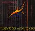 Arrigo Barnabe アヒーゴ・バルナベ/Tubaroes Voadores