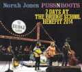 Norah Jones,Pussnboots ノラ・ジョーンズ/CA,USA 2014