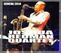 Joshua Redman Quartet ジョシュア・レッドマン/Swizerland 2014