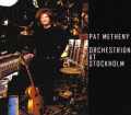 Pat Metheny パット・メセニー/Stockholm 2010