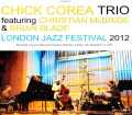 Chick Corea,Brian Blade,Christian McBride チック・コリア/London,UK 2012