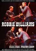 Robbie Williams ロビー・ウィリアムズ/Electric Proms 2009