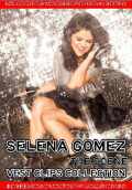 Selena Gomez セレーナ・ゴメス/Best Clips Collection