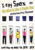 X-Ray Spex X-レイ・スペック/BBC 1979 & OGWT 1978