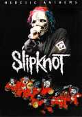 Slipknot スリップノット/HERETIC ANTHEMS