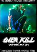 Over Kill オーヴァー・キル/California,USA 2013