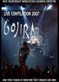 Gojira ゴジラ/Live Compilation 2007