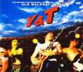 Y & T ワイ・アンド・ティー/CA,USA 1981