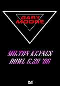 Gary Moore ゲイリー・ムーア/MILTON KEYNES BOWL '86