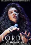 Lorde ロード/Live Compilation 2013