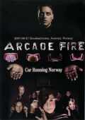 Arcade Fire アーケード・ファイヤー/Norway 2007