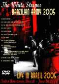 White Stripes ホワイト・ストライプス/Brazil 2005