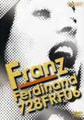 Franz Ferdinand フランツ・フェルディナンド/Niigata,Japan 2006