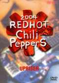 Red Hot Chili Peppers/2004 Upriser