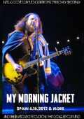 My Morning Jacket マイ・モーニング・ジャケット/Spain 2012 & more