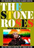 Stone Roses ストーン・ローゼス/Spain 2012 & more