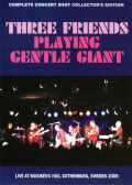Gentle Giant,Three Friends ジェントル・ジャイアント/Sweden 2009
