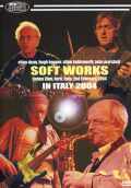 Soft Works Allan Holdsworth Elton Dean/In Italy 2004