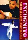 INCOGNITO インコグニート/NORTH SEA JAZZ FES 2003