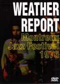 Weather Report ウェザー・リポート/MONTREUX JAZZ FESTIVAL 1976