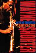 Wayne Shorter ウェイン・ショーター/BALTICA 2002