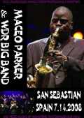 Maceo Parker メイシオ・パーカー/San sebastian,Spain 2008