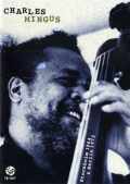Charles Mingus チャールズ・ミンガス/Stockholm '64 & Berlin '72