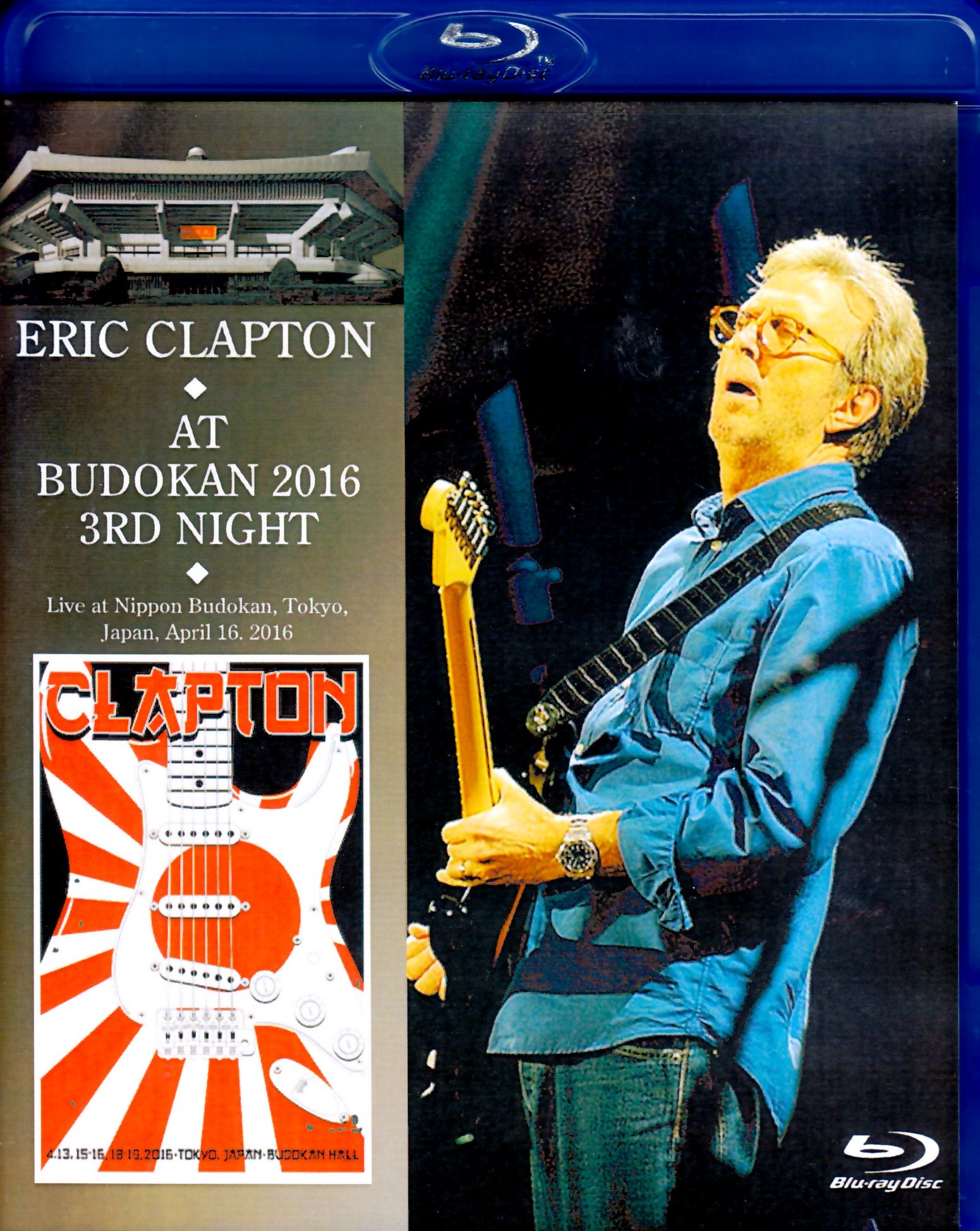 Eric Clapton エリック・クラプトン/Tokyo,Japan 4.16.2016 Blu-Ray Version