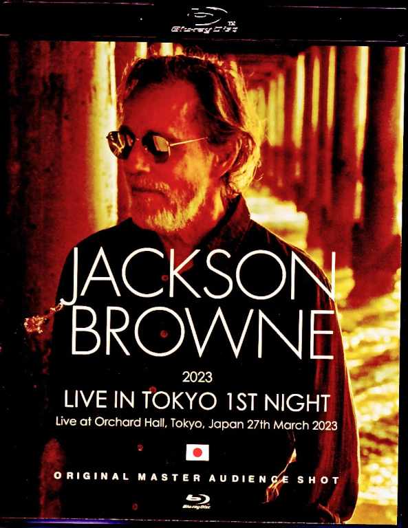 Jackson Browne ジャクソン・ブラウン/Tokyo,Japan 3.27.2023 Complete Blu-Ray Version